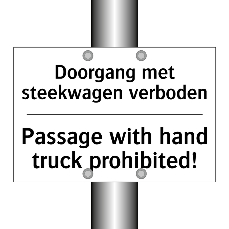 Doorgang met steekwagen verboden/.../ - Passage with hand truck prohibited!/.../