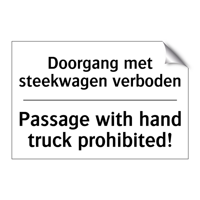 Doorgang met steekwagen verboden/.../ - Passage with hand truck prohibited!/.../