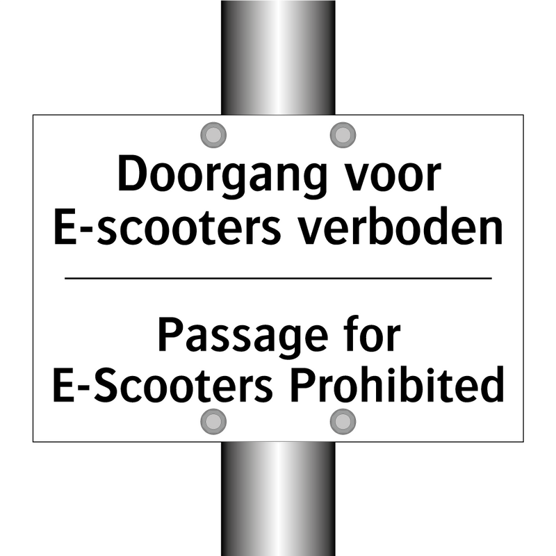 Doorgang voor E-scooters verboden/.../ - Passage for E-Scooters Prohibited/.../