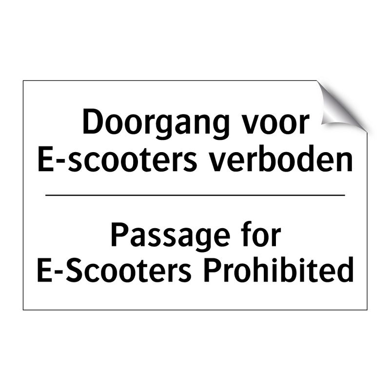 Doorgang voor E-scooters verboden/.../ - Passage for E-Scooters Prohibited/.../