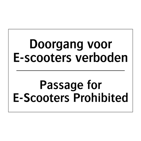 Doorgang voor E-scooters verboden/.../ - Passage for E-Scooters Prohibited/.../