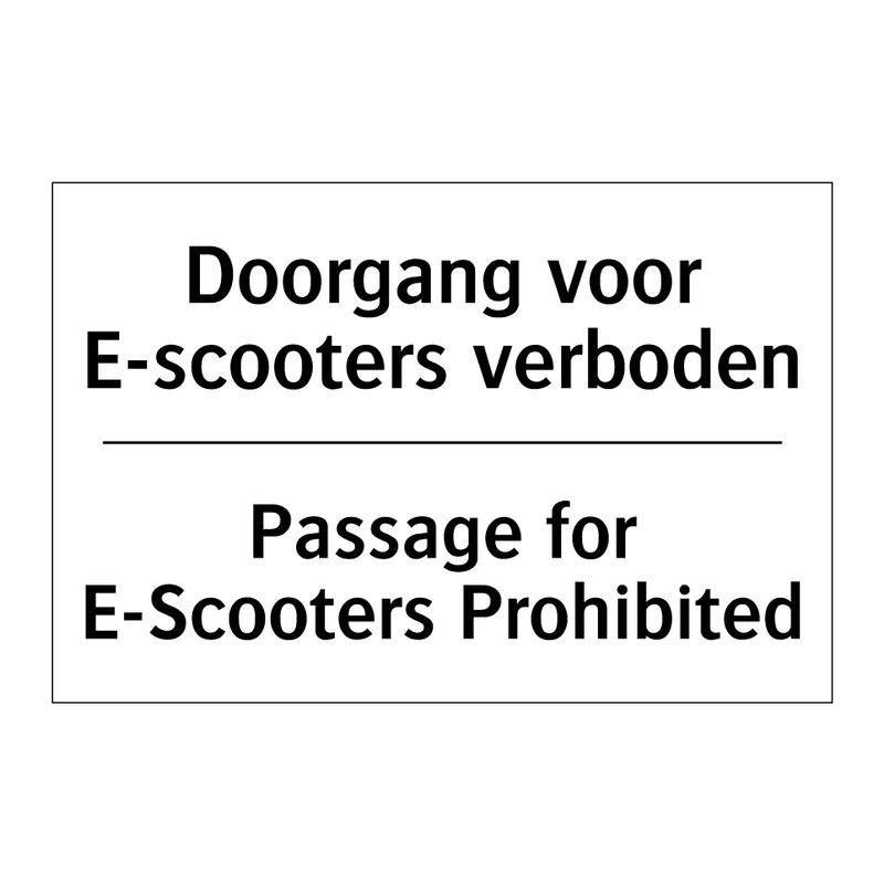 Doorgang voor E-scooters verboden/.../ - Passage for E-Scooters Prohibited/.../