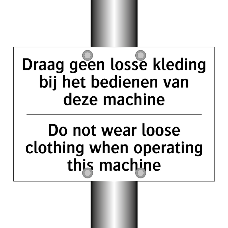 Draag geen losse kleding bij het /.../ - Do not wear loose clothing when /.../