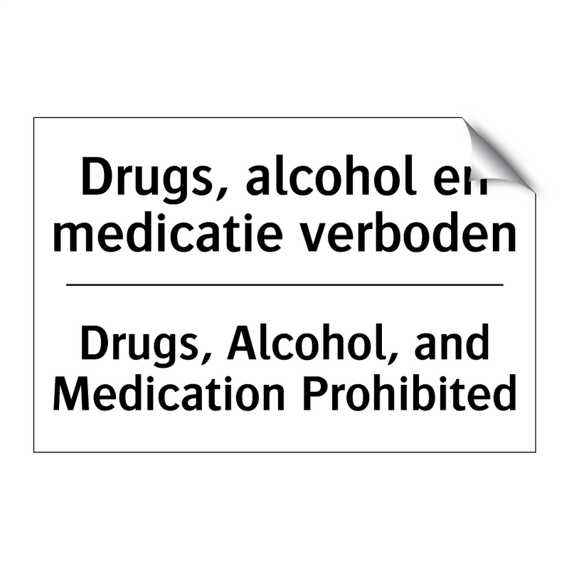 Drugs, alcohol en medicatie verboden/.../ - Drugs, Alcohol, and Medication /.../