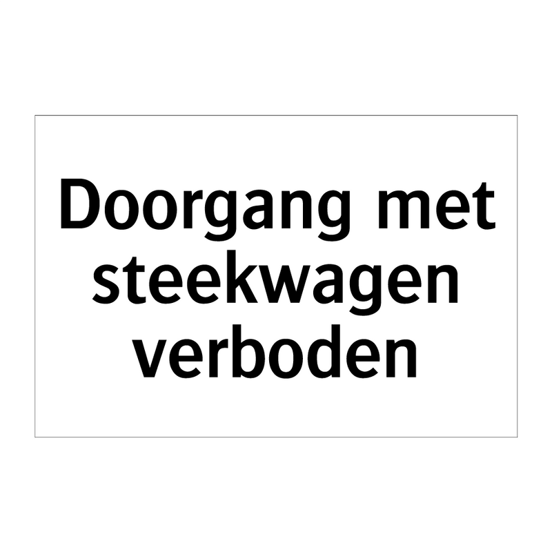 Doorgang met steekwagen verboden