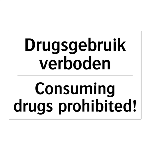 Drugsgebruik verboden - Consuming drugs prohibited!