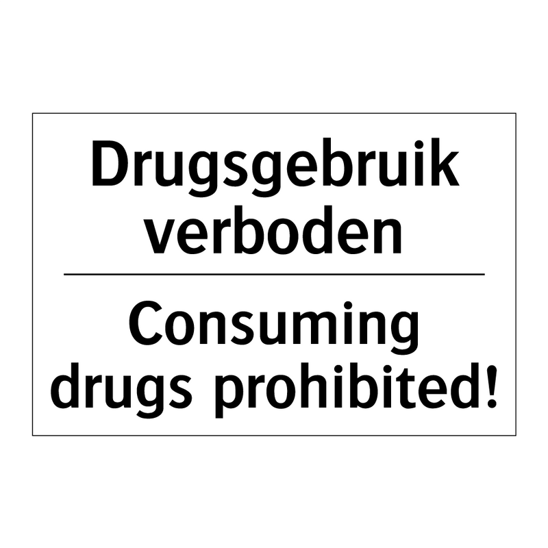 Drugsgebruik verboden - Consuming drugs prohibited!