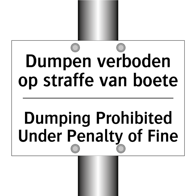 Dumpen verboden op straffe van /.../ - Dumping Prohibited Under Penalty /.../