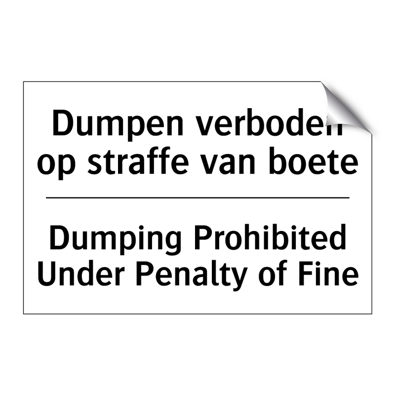 Dumpen verboden op straffe van /.../ - Dumping Prohibited Under Penalty /.../