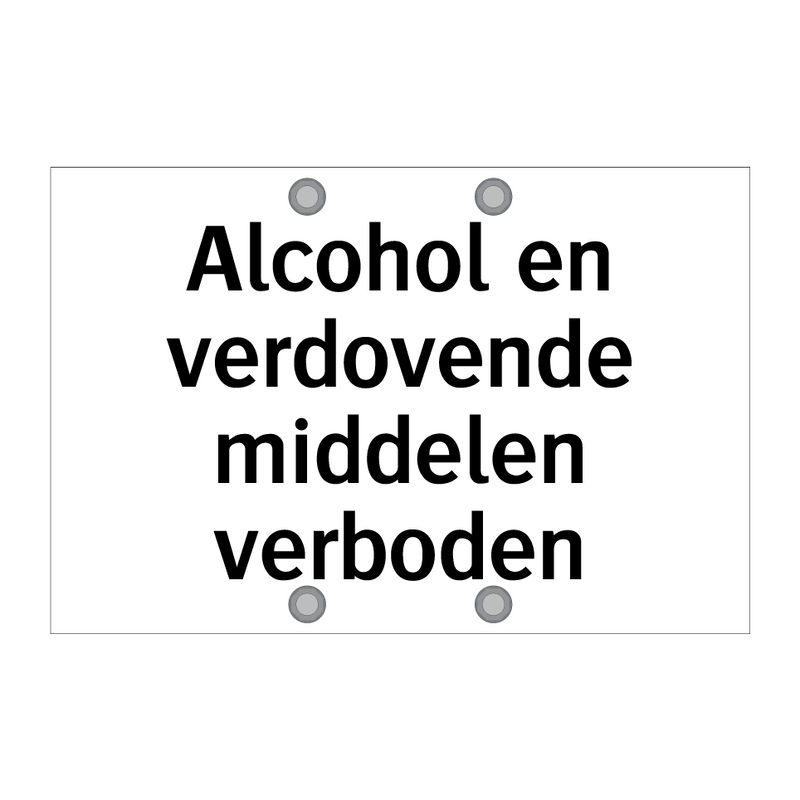 Alcohol en verdovende middelen verboden