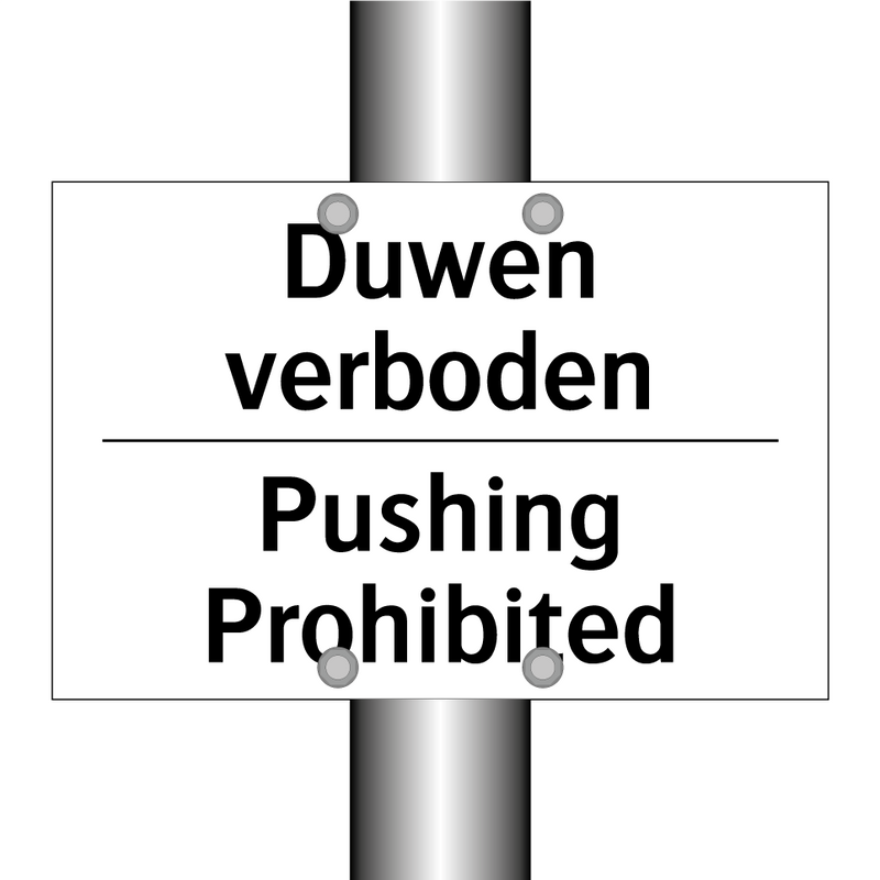 Duwen verboden - Pushing Prohibited