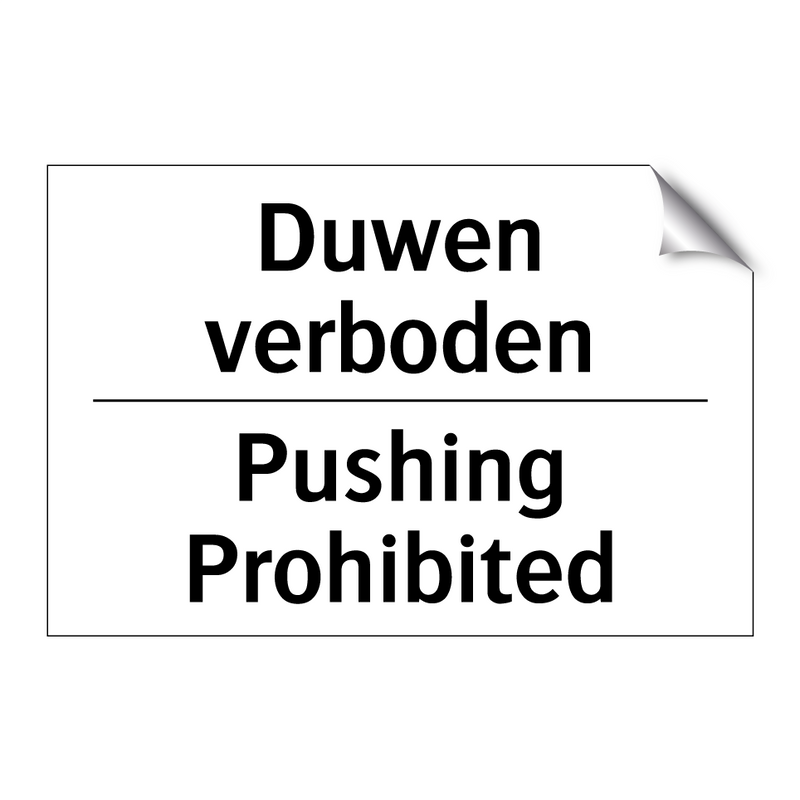 Duwen verboden - Pushing Prohibited