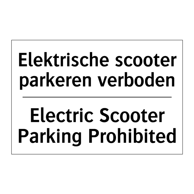 Elektrische scooter parkeren verboden/.../ - Electric Scooter Parking Prohibited/.../