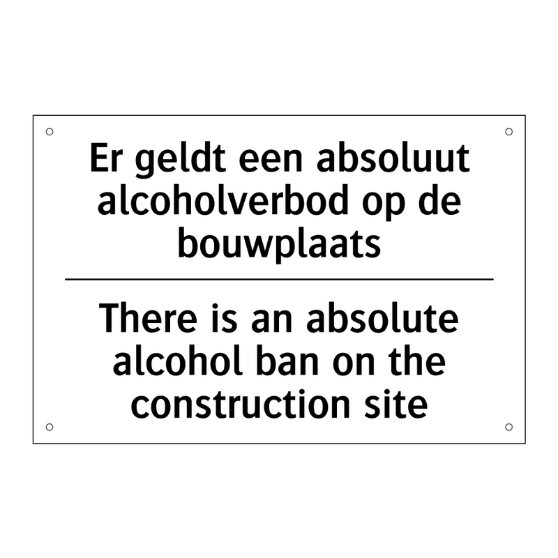 Er geldt een absoluut alcoholverbod /.../ - There is an absolute alcohol ban /.../