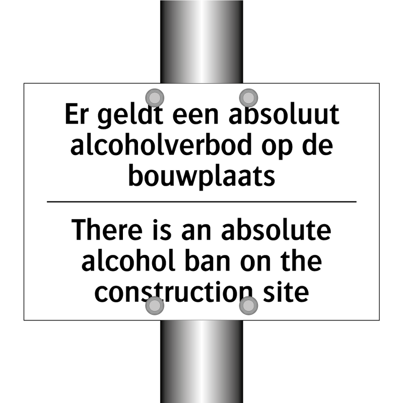 Er geldt een absoluut alcoholverbod /.../ - There is an absolute alcohol ban /.../