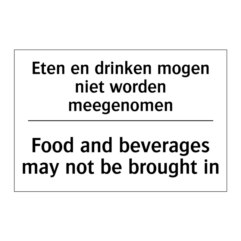 Eten en drinken mogen niet worden /.../ - Food and beverages may not be /.../