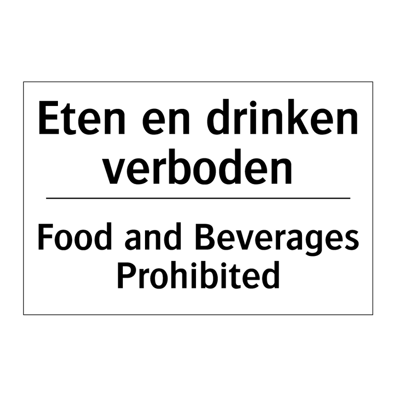 Eten en drinken verboden - Food and Beverages Prohibited