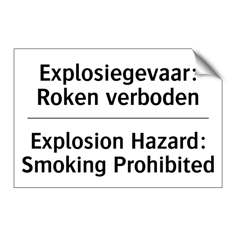 Explosiegevaar: Roken verboden - Explosion Hazard: Smoking Prohibited/.../