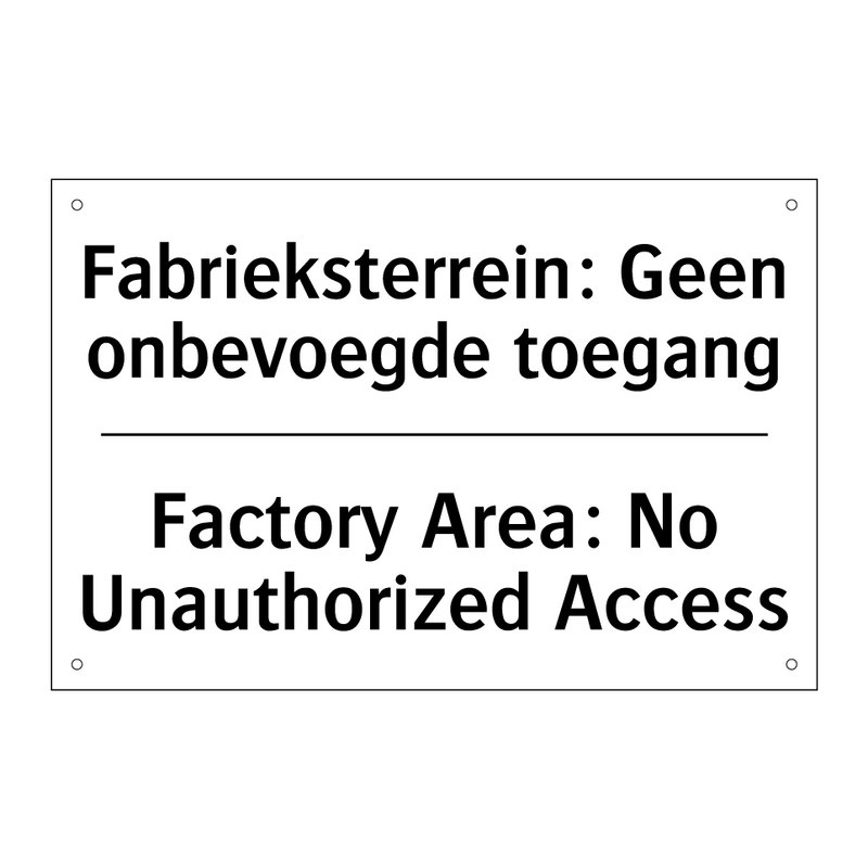 Fabrieksterrein: Geen onbevoegde /.../ - Factory Area: No Unauthorized /.../