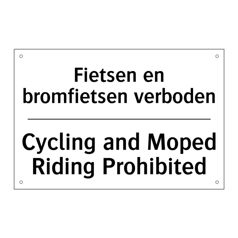 Fietsen en bromfietsen verboden/.../ - Cycling and Moped Riding Prohibited/.../