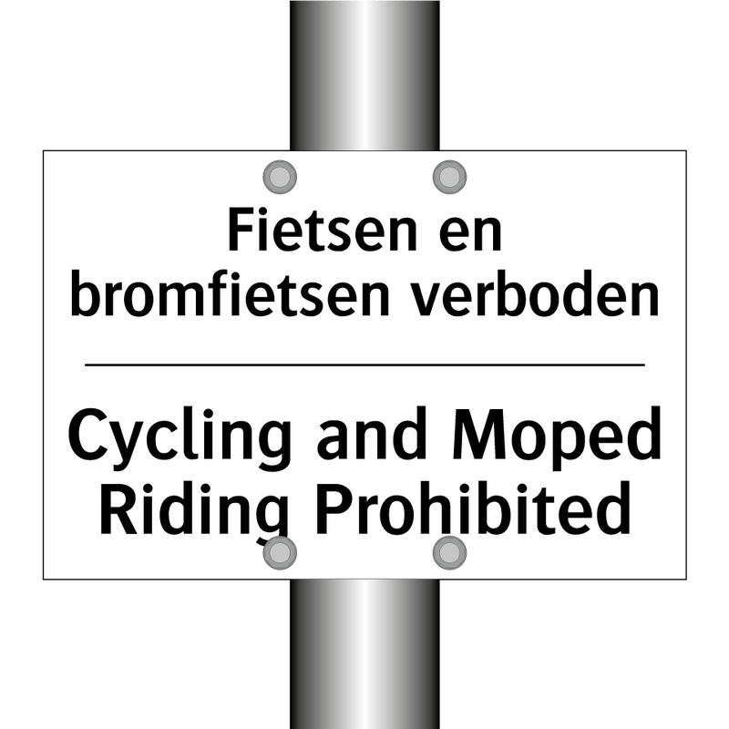 Fietsen en bromfietsen verboden/.../ - Cycling and Moped Riding Prohibited/.../