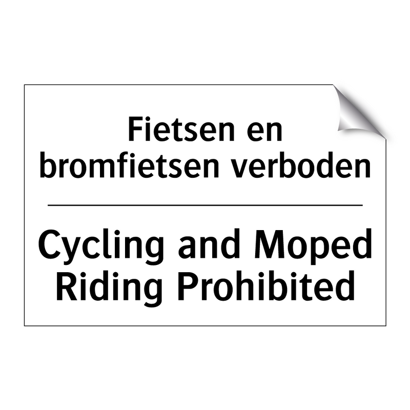 Fietsen en bromfietsen verboden/.../ - Cycling and Moped Riding Prohibited/.../