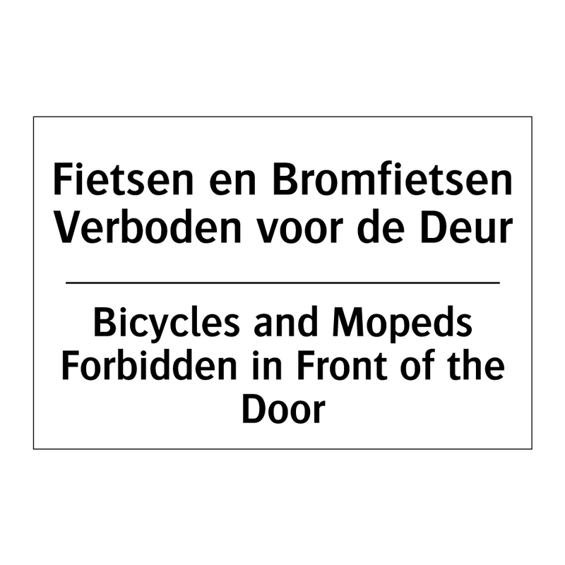 Fietsen en Bromfietsen Verboden /.../ - Bicycles and Mopeds Forbidden /.../