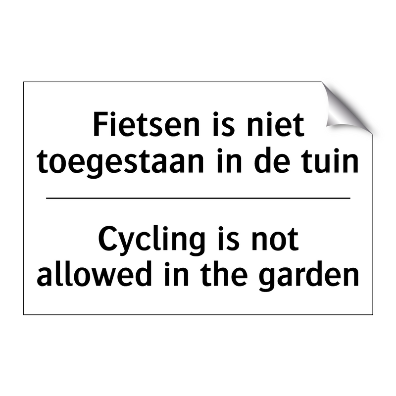 Fietsen is niet toegestaan in /.../ - Cycling is not allowed in the /.../