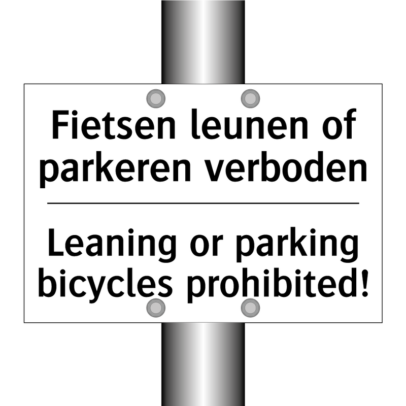 Fietsen leunen of parkeren verboden/.../ - Leaning or parking bicycles prohibited!/.../