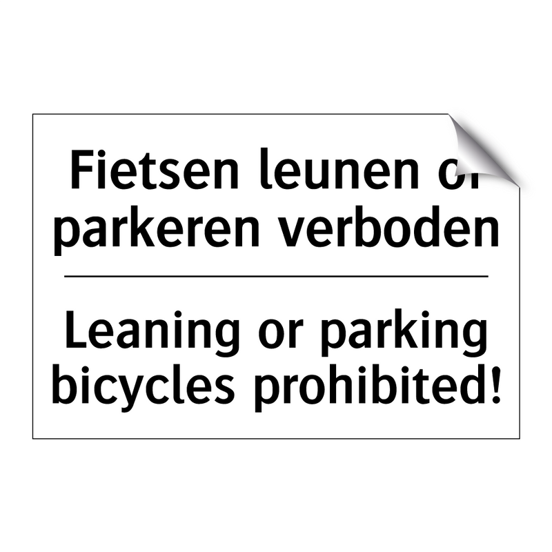 Fietsen leunen of parkeren verboden/.../ - Leaning or parking bicycles prohibited!/.../