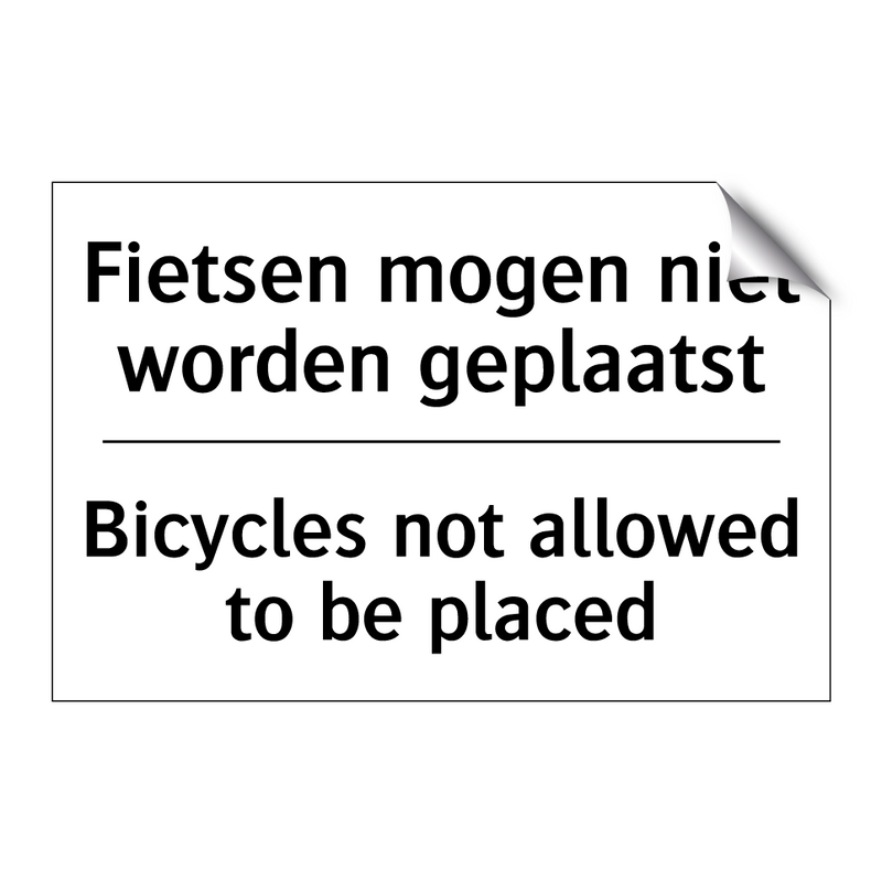 Fietsen mogen niet worden geplaatst/.../ - Bicycles not allowed to be placed/.../