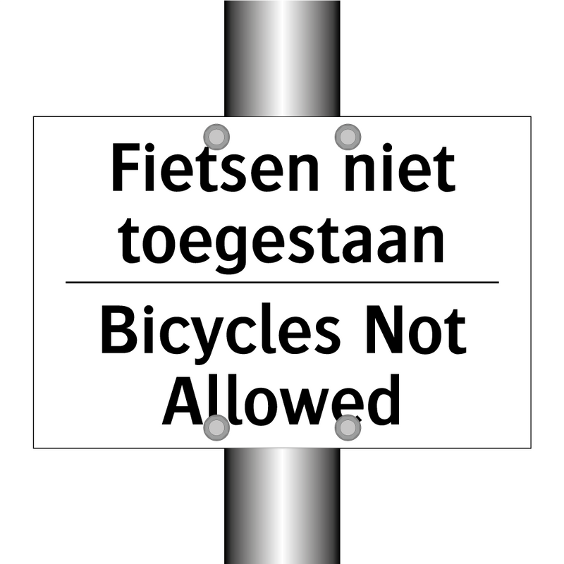 Fietsen niet toegestaan - Bicycles Not Allowed