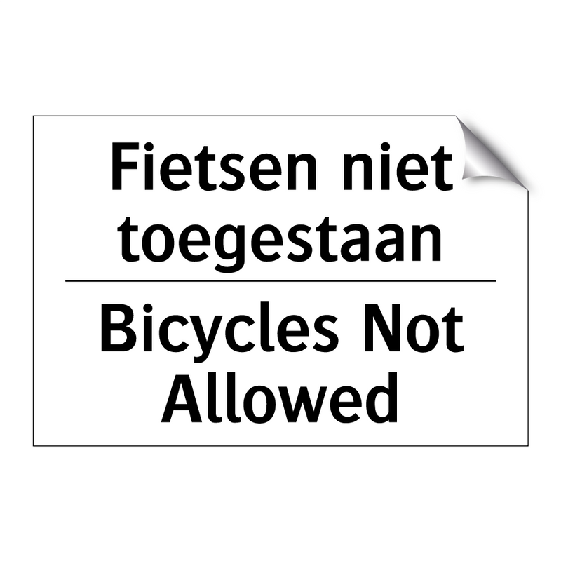 Fietsen niet toegestaan - Bicycles Not Allowed