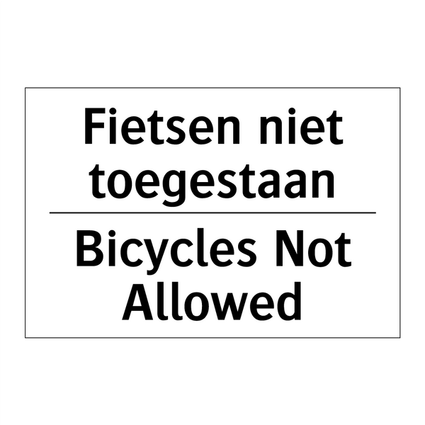 Fietsen niet toegestaan - Bicycles Not Allowed