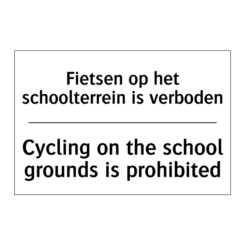 Fietsen op het schoolterrein is /.../ - Cycling on the school grounds /.../