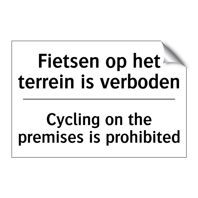 Fietsen op het terrein is verboden/.../ - Cycling on the premises is prohibited/.../