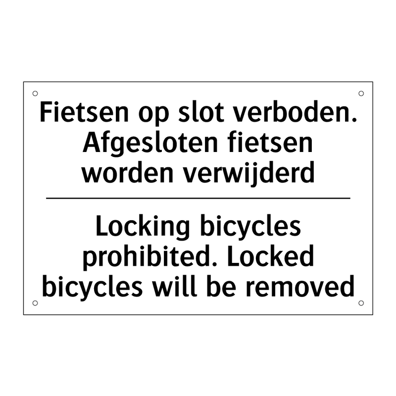 Fietsen op slot verboden. Afgesloten /.../ - Locking bicycles prohibited. Locked /.../