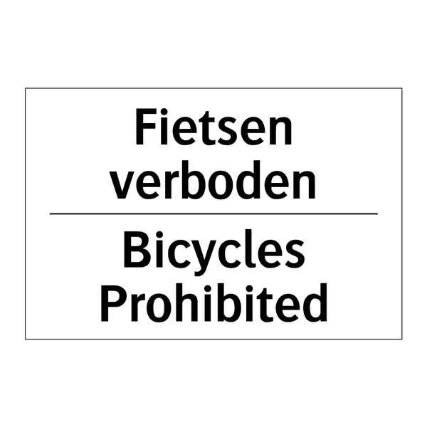 Fietsen verboden - Bicycles Prohibited