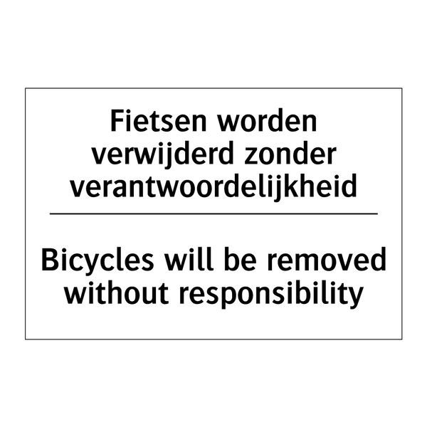 Fietsen worden verwijderd zonder /.../ - Bicycles will be removed without /.../