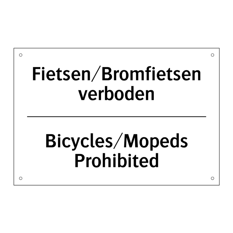 Fietsen/Bromfietsen verboden - Bicycles/Mopeds Prohibited