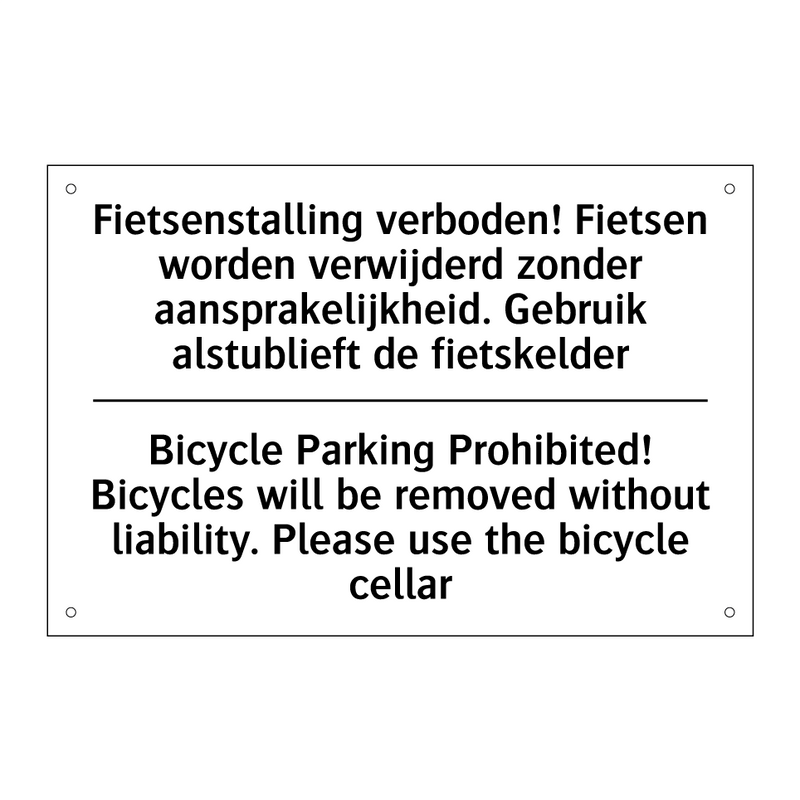 Fietsenstalling verboden! Fietsen /.../ - Bicycle Parking Prohibited! Bicycles /.../