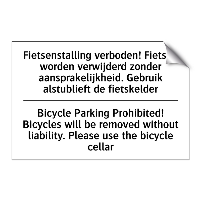 Fietsenstalling verboden! Fietsen /.../ - Bicycle Parking Prohibited! Bicycles /.../