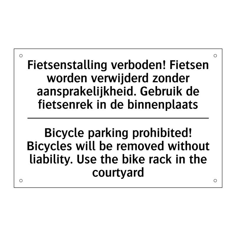 Fietsenstalling verboden! Fietsen /.../ - Bicycle parking prohibited! Bicycles /.../