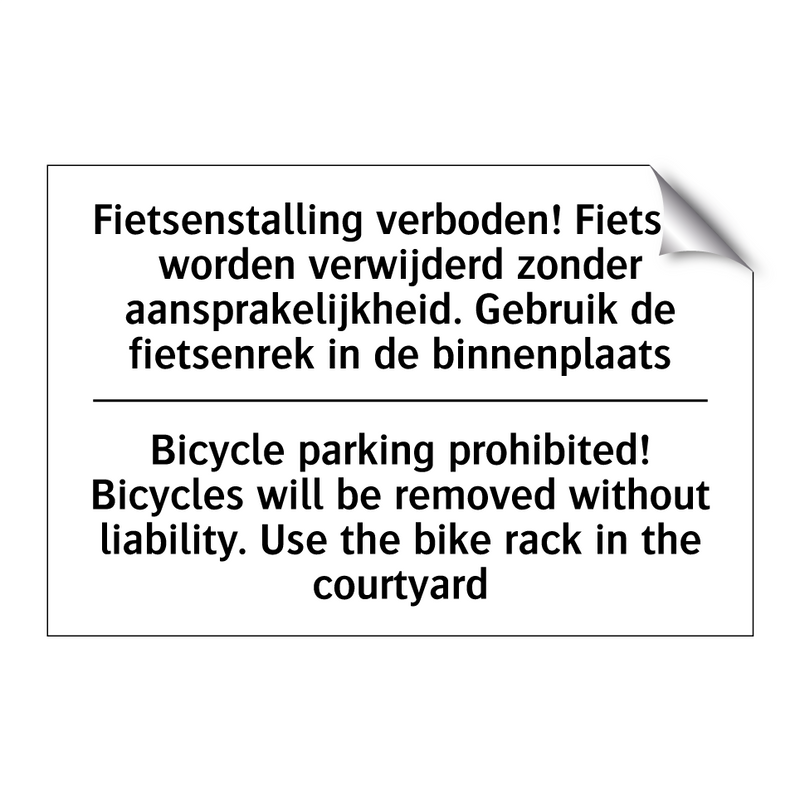 Fietsenstalling verboden! Fietsen /.../ - Bicycle parking prohibited! Bicycles /.../