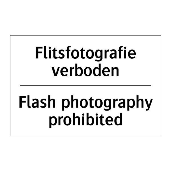 Flitsfotografie verboden - Flash photography prohibited