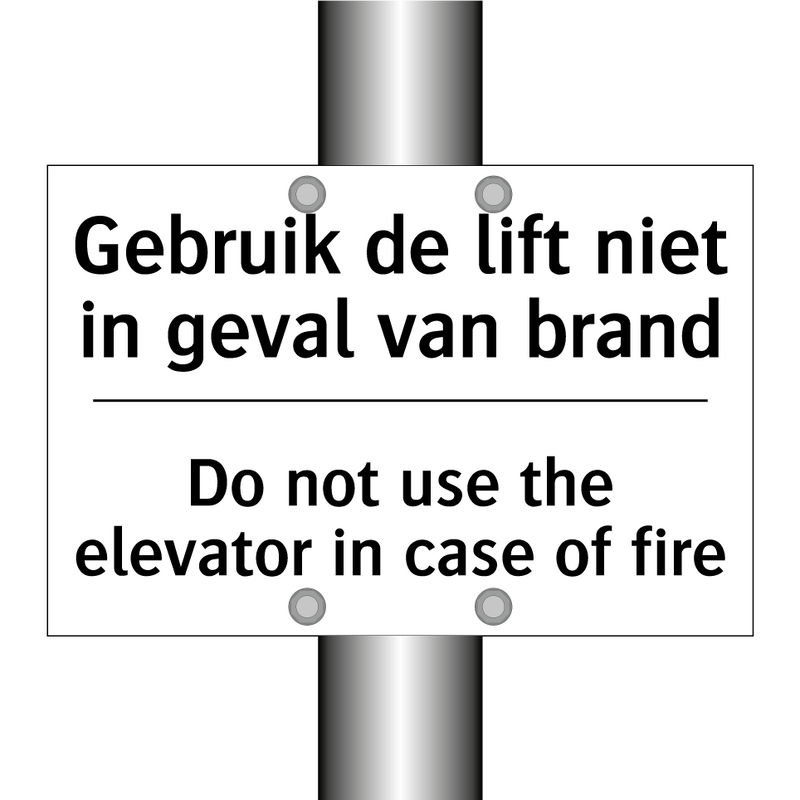 Gebruik de lift niet in geval /.../ - Do not use the elevator in case /.../