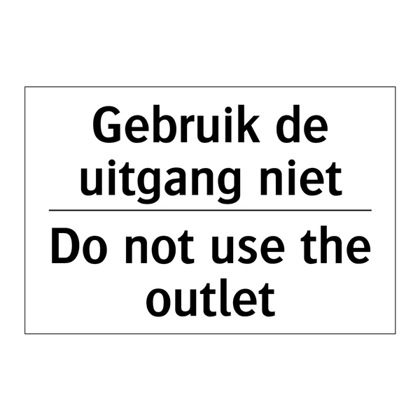 Gebruik de uitgang niet - Do not use the outlet