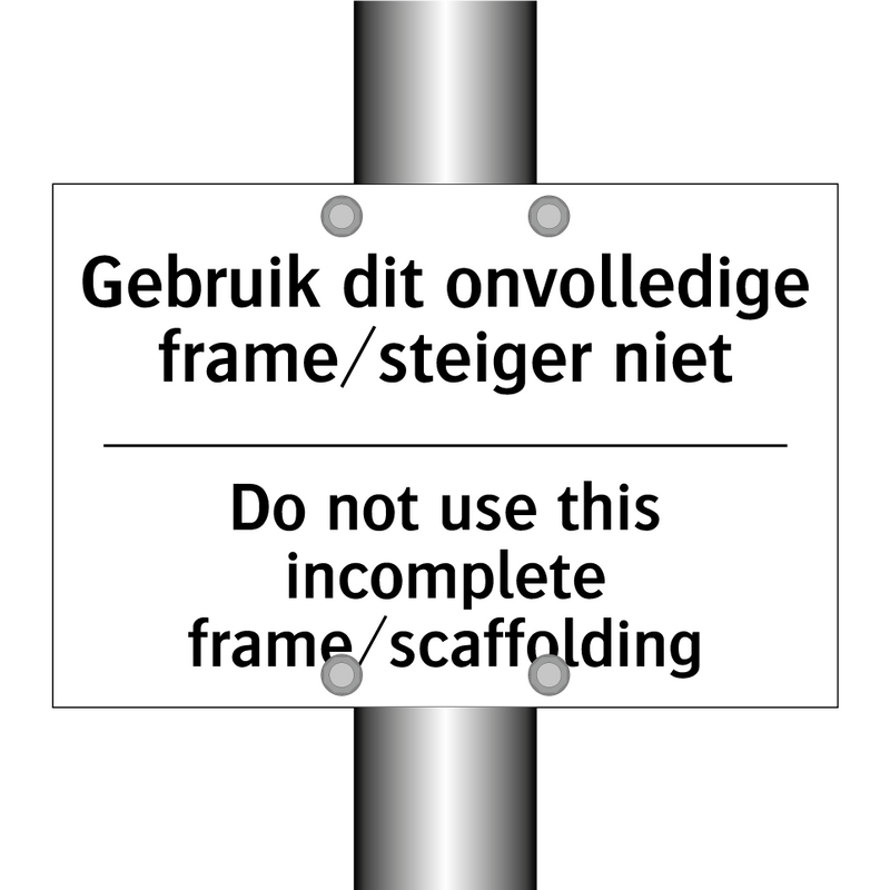 Gebruik dit onvolledige frame/steiger /.../ - Do not use this incomplete frame/scaffolding/.../