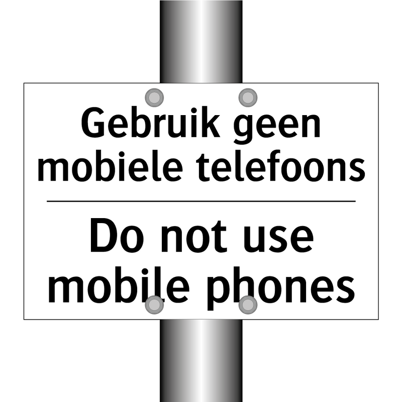 Gebruik geen mobiele telefoons - Do not use mobile phones