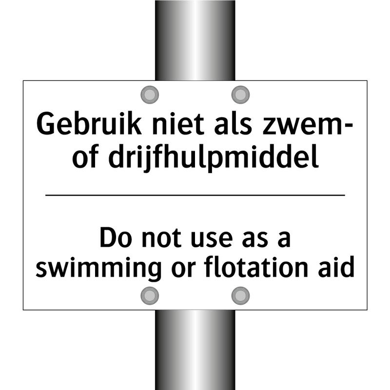 Gebruik niet als zwem- of drijfhulpmiddel/.../ - Do not use as a swimming or flotation /.../